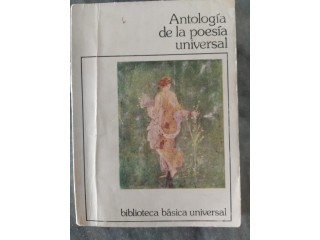 ANTOLOGIA DE LA POESIA UNIVERSAL. BIBLIOTECA BÁSICA UNIVERSAL 169 PAG (EL QUIJOTE DE LA MANCHA, IVANHOE, FAUSTO...)